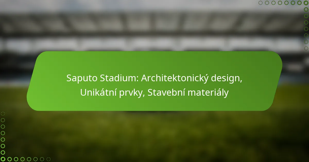 Saputo Stadium: Architektonický design, Unikátní prvky, Stavební materiály