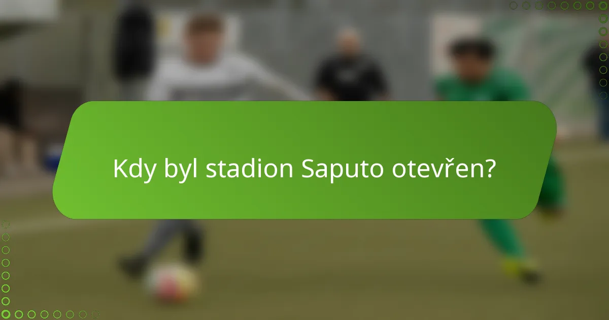 Kdy byl stadion Saputo otevřen?